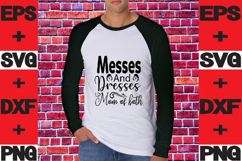 Messes and Dresses Mom Of Both