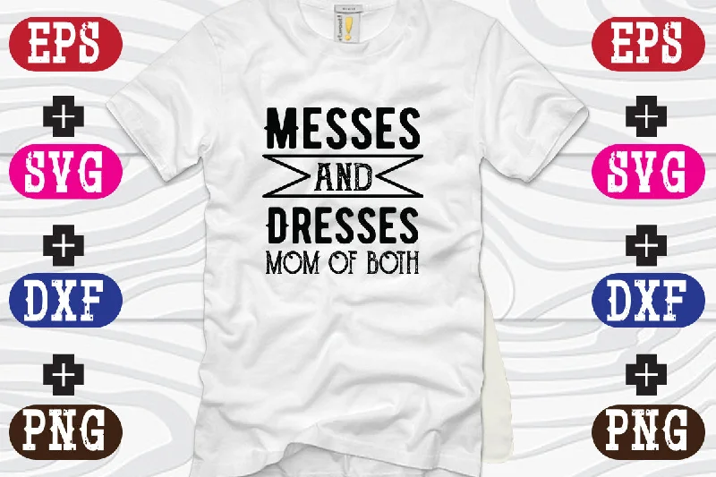 Messes and Dresses Mom Of Both