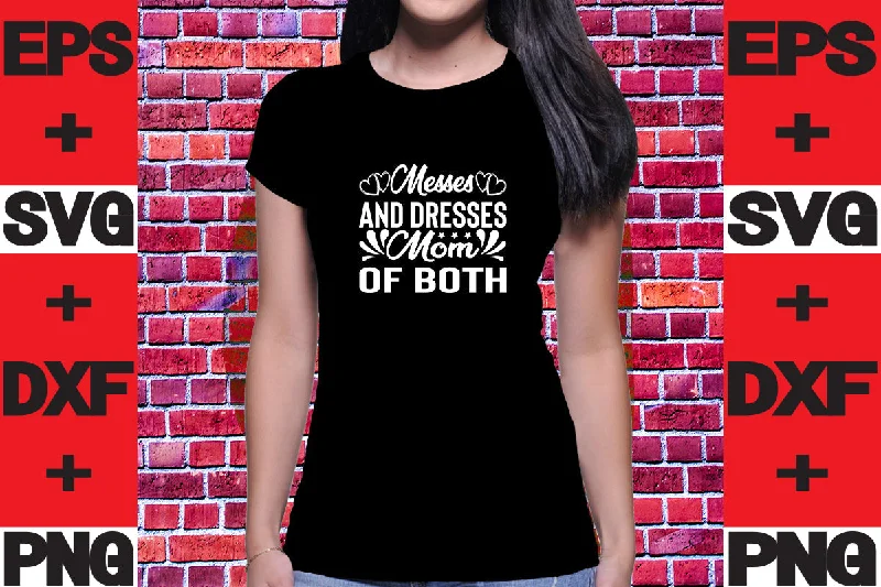 Messes and Dresses Mom Of Both