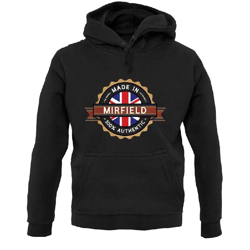 Made In Mirfield 100% Authentic Unisex Hoodie Hooded Sweatshirt Casual Wear Street Style Made In Mirfield 100% Authentic Unisex Hoodie Hooded Sweatshirt Casual Wear Street Style